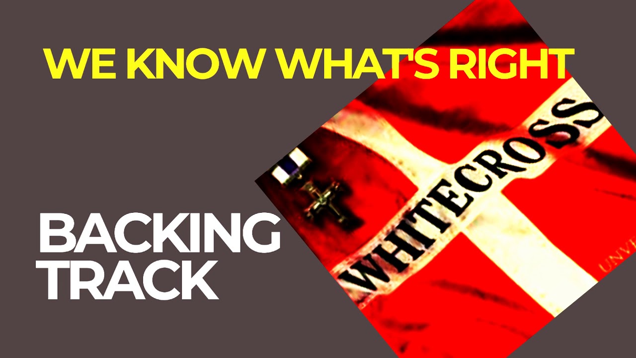 Whitecross We Know What's Right backing track
