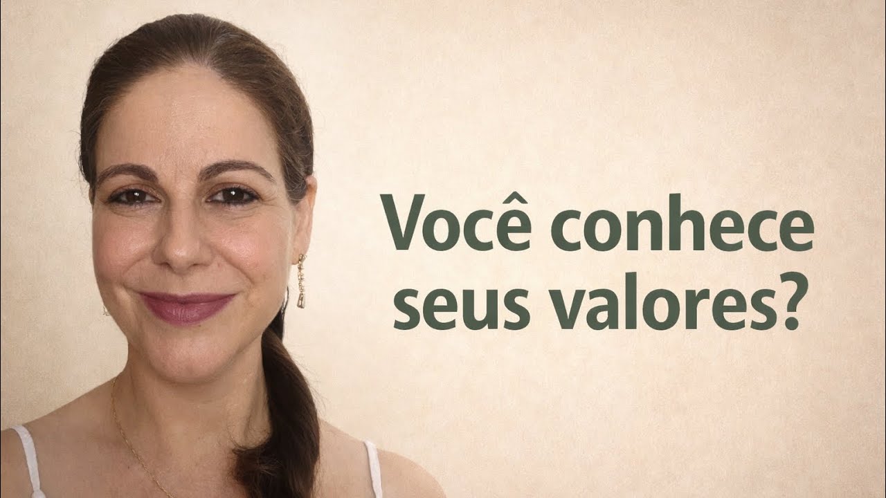 Vídeo 10/26 - Viver consciente: Você sabe o que realmente importa na sua vida? 