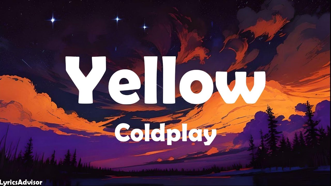 Coldplay - Yellow (Lyrics)