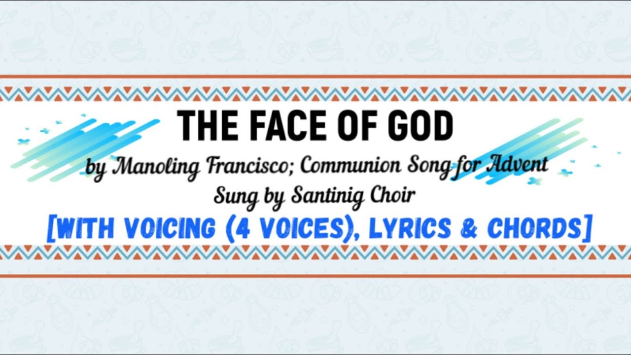 The Face Of God (4 voices) [Communion Song for Advent] with voicing, lyrics and chords