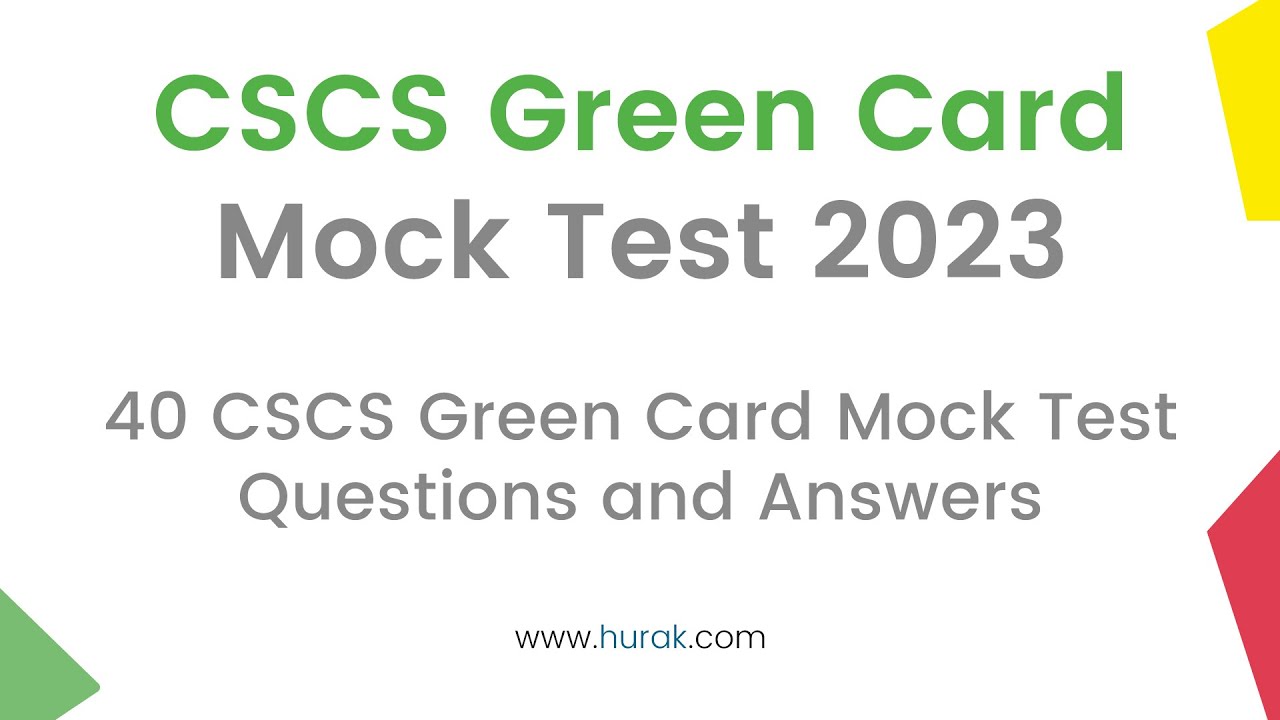 CSCS Green Card Mock Test 2023 | 40 CSCS Test Practice Questions & Answers | Pass CSCS Exam | Hurak