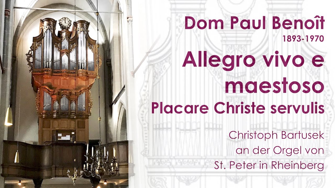 Dom Paul Benoît (1893-1979) | Allegro vivo e maestoso | Placare Christe servulis