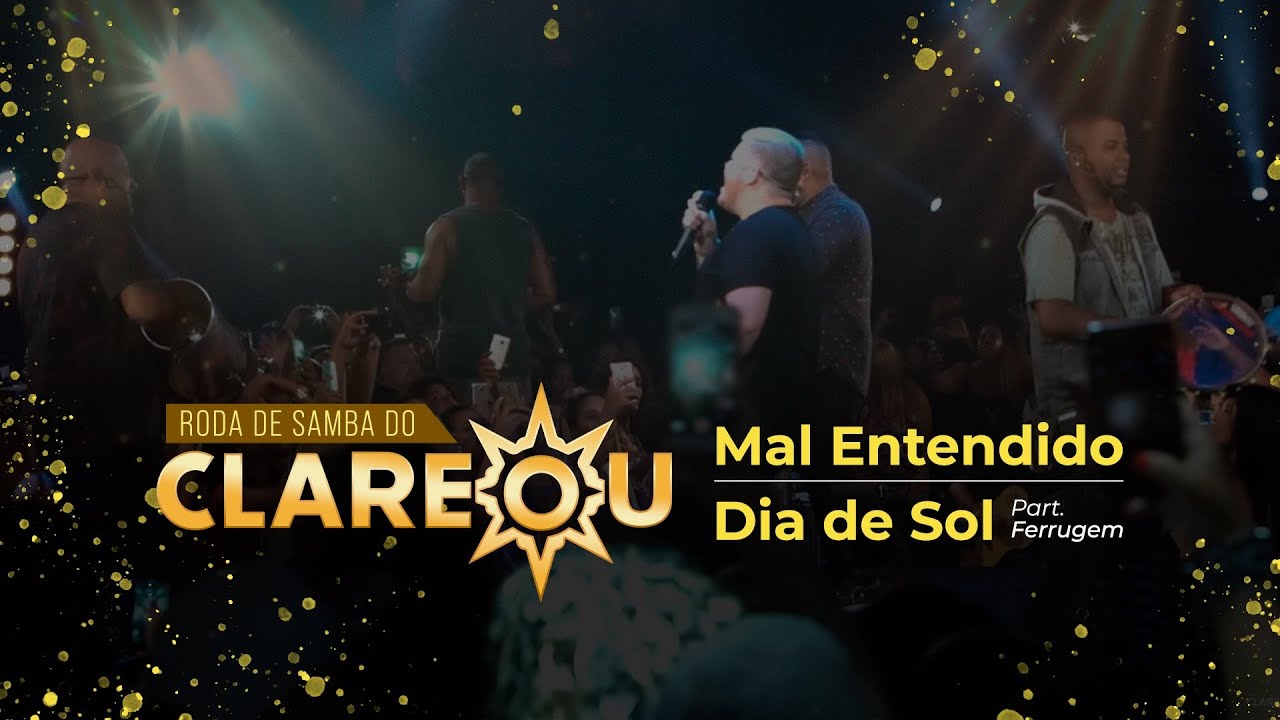 DVD | Roda de Samba do Clareou  - Mal Entendido / Dia de Sol (Part. Ferrugem)