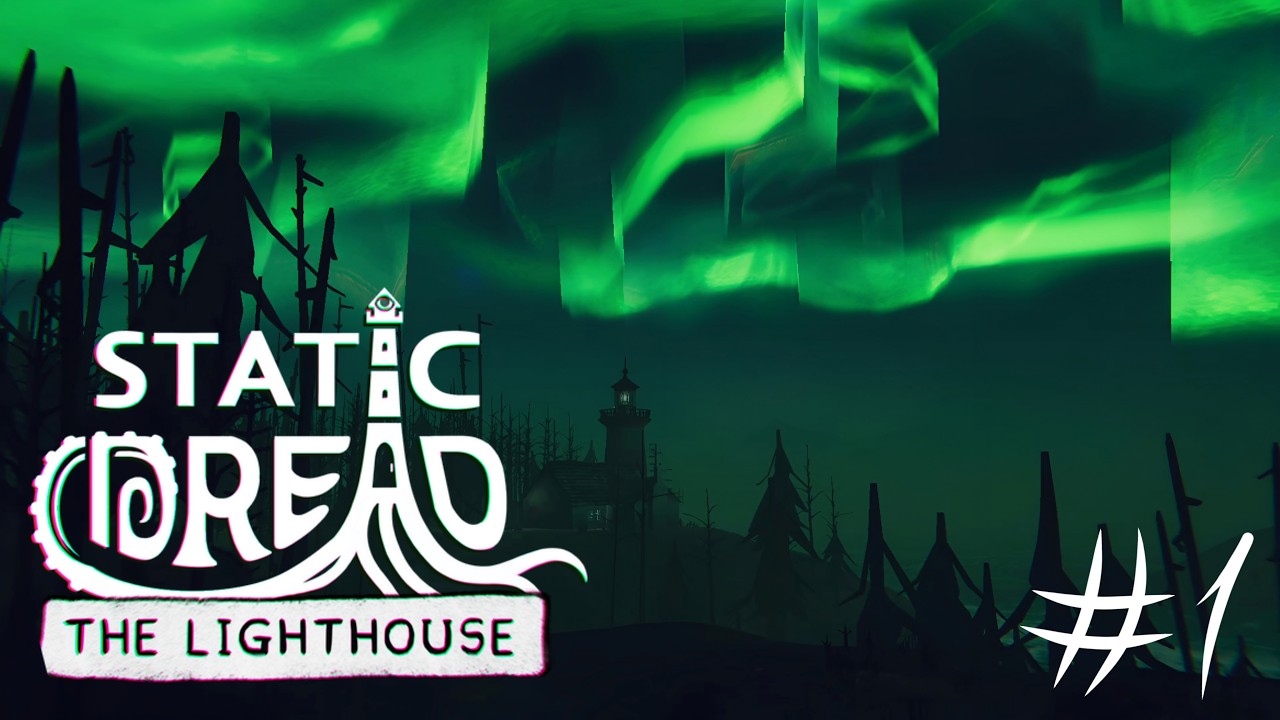 STATIC DREAD: THE LIGHTHOUSE - ЖИЗНЬ НА МАЯКЕ #1