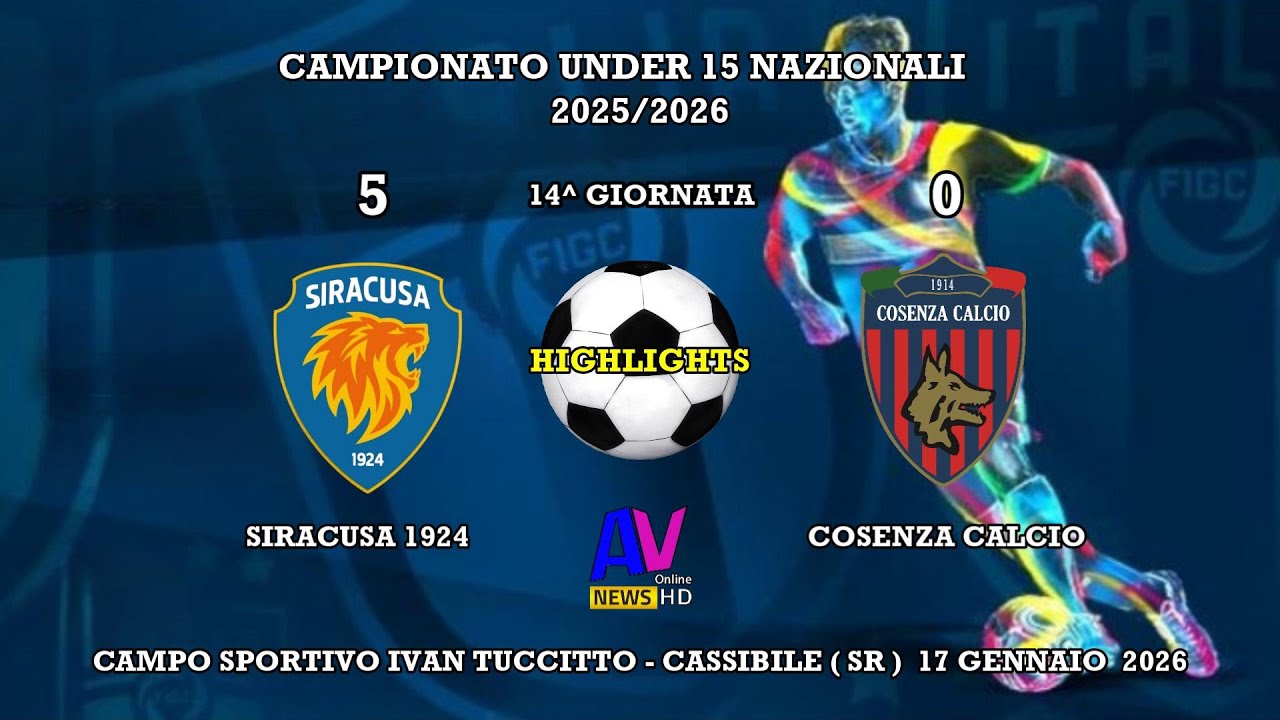 HIGHLIGHTS  SIRACUSA - COSENZA UNDER 15 NAZIONALI  2025/2026