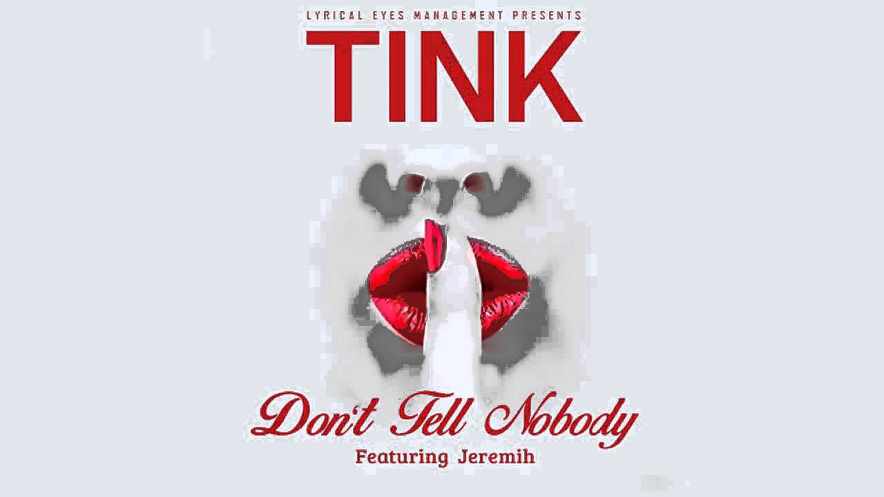 Tink   'Don't Tell Nobody' Featuring Jeremih