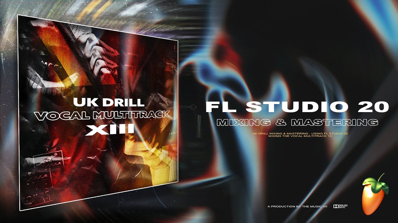 UK Drill Mixing & Mastering: Vocal Multitrack 13 (FL Studio 20 Demo)