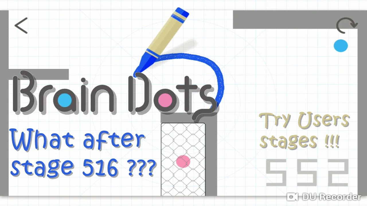 Trailer to my channel) Brain Dots after stage 516! It's not 517)  