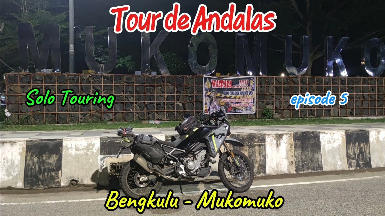 Tour de Andalas | eps 5 | Bengkulu - Mukomuko | Solo Touring