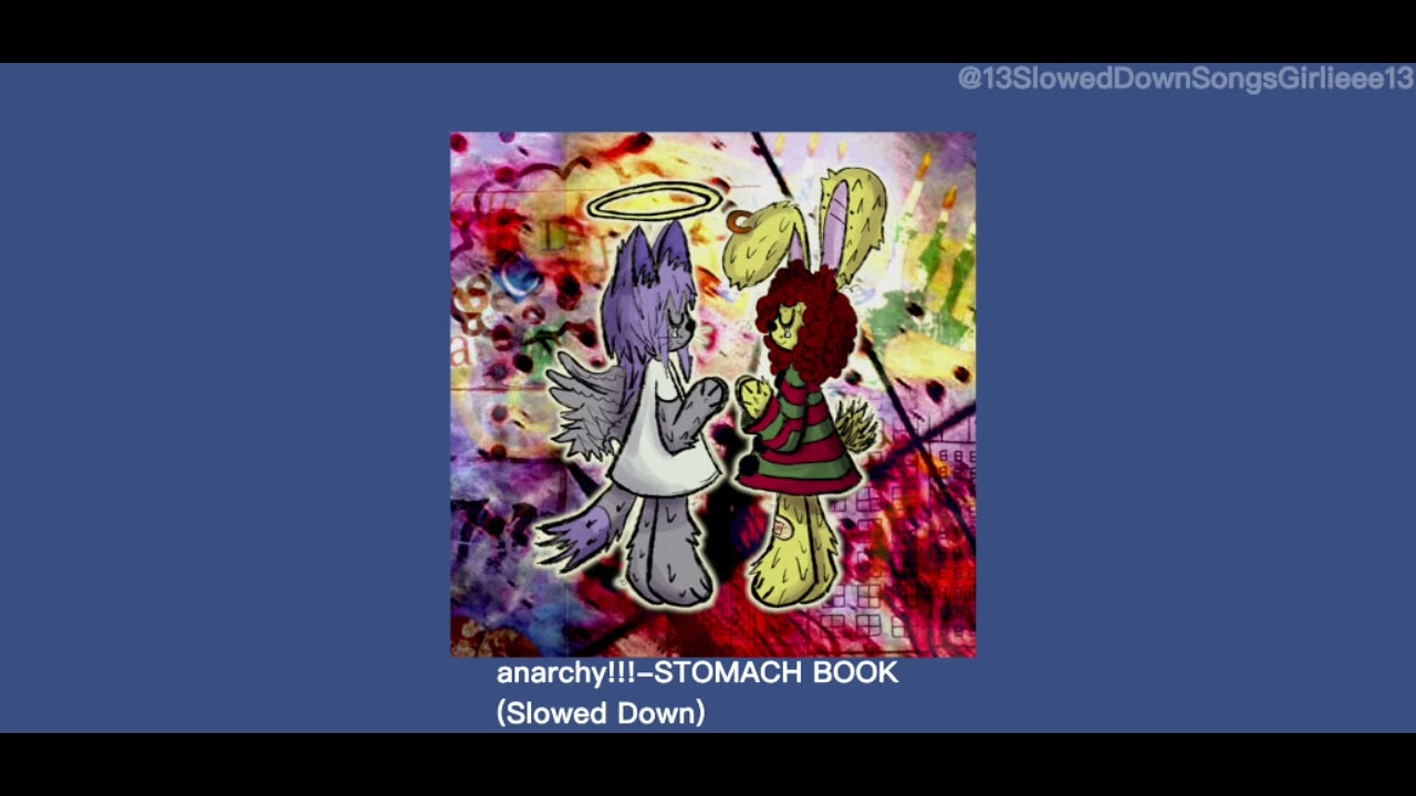 anarchy!!!-STOMACH BOOK(Slowed Down)