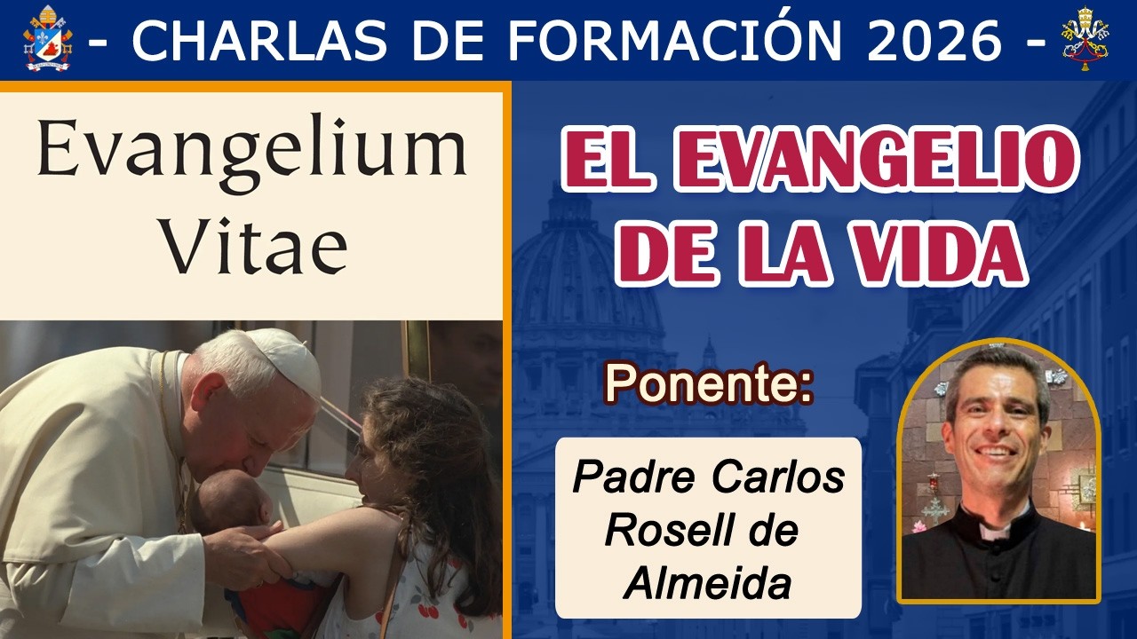 CHARLA: EL EVANGELIO DE LA VIDA - Padre Carlos Rosell (02/03/2026)