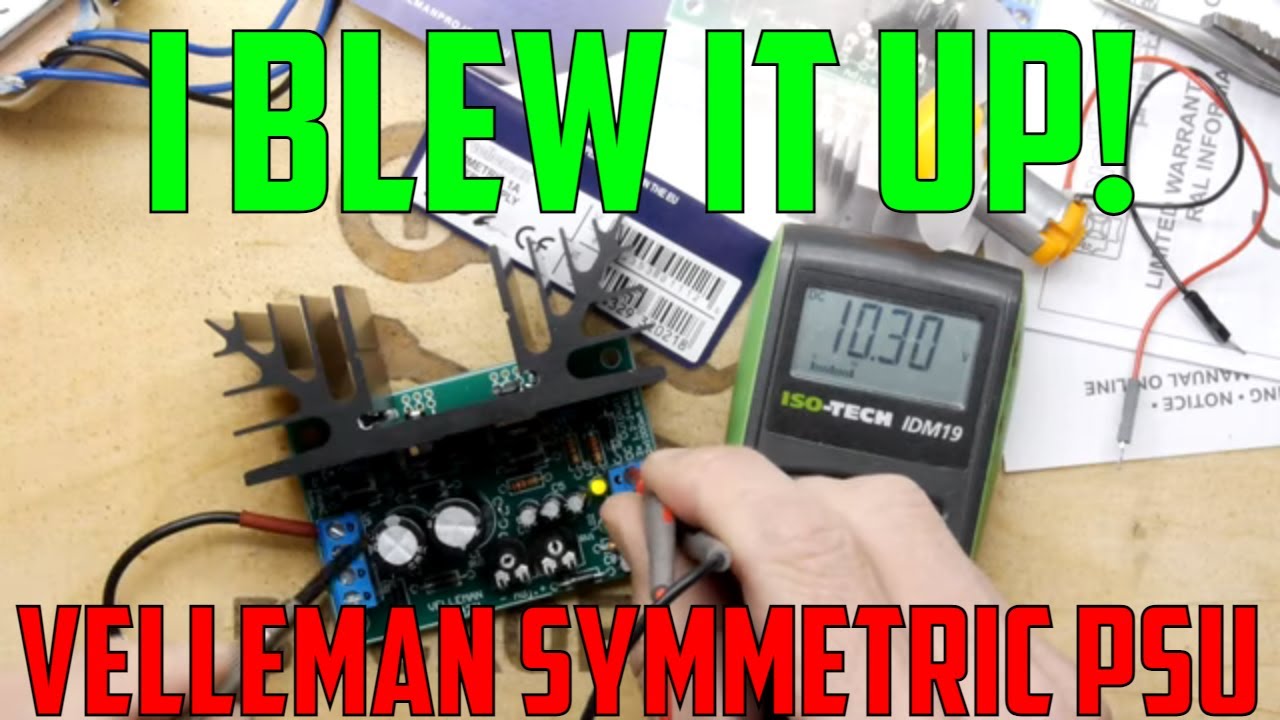 Velleman Symmetric 1A PSU Kit Disaster! oops!