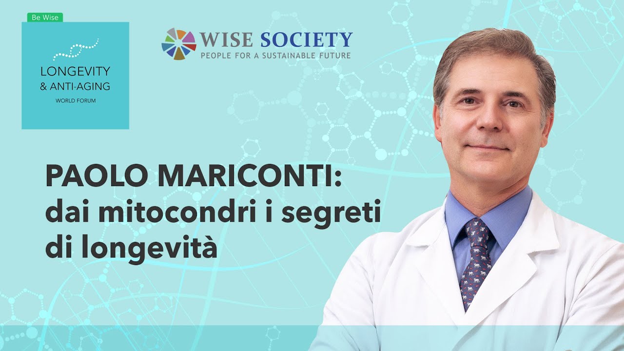 PAOLO MARICONTI: DAI MITOCONDRI I SEGRETI DI LONGEVITÀ | LONGEVITY FORUM