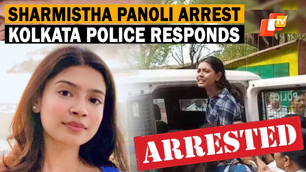 Sharmistha Panoli Arrest: Kolkata Police Clarifies, Denies Bias Allegations | OTV News English | OTV