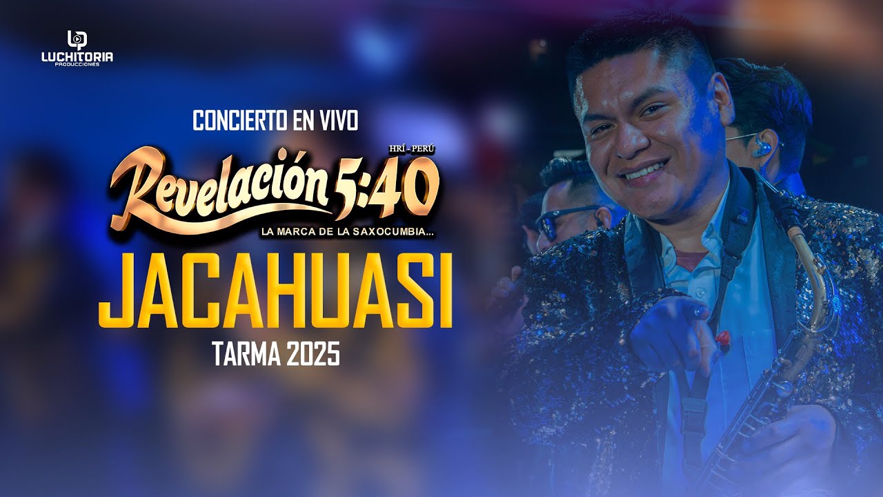 REVELACIÓN 5:40 - CONCIERTO EN VIVO 2025 - JACAHUASI  - TARMA