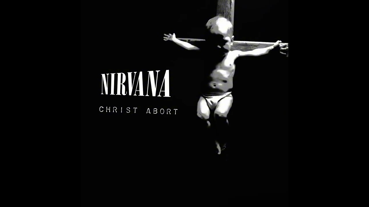 Nirvana - Christ Abort (1999) (Fan-Album)