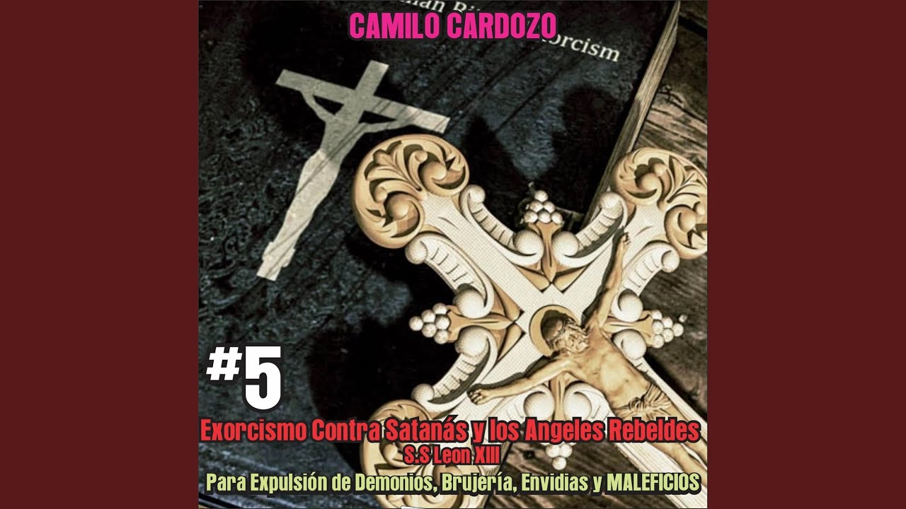 Exorcismo Contra Satan&aacute;s y los Angeles Rebeldes / S.S Leon XIII para Expulsi&oacute;n de Demonios,...