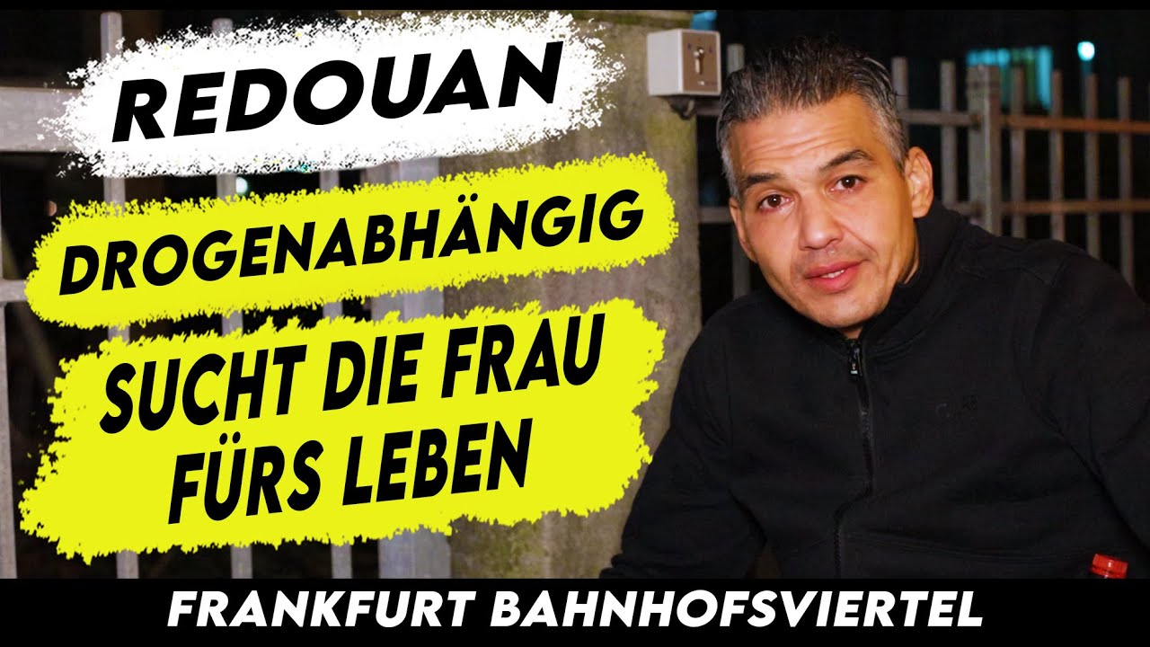 Redouan Frisch aus der DROGENENTGIFTUNG in Frankfurt