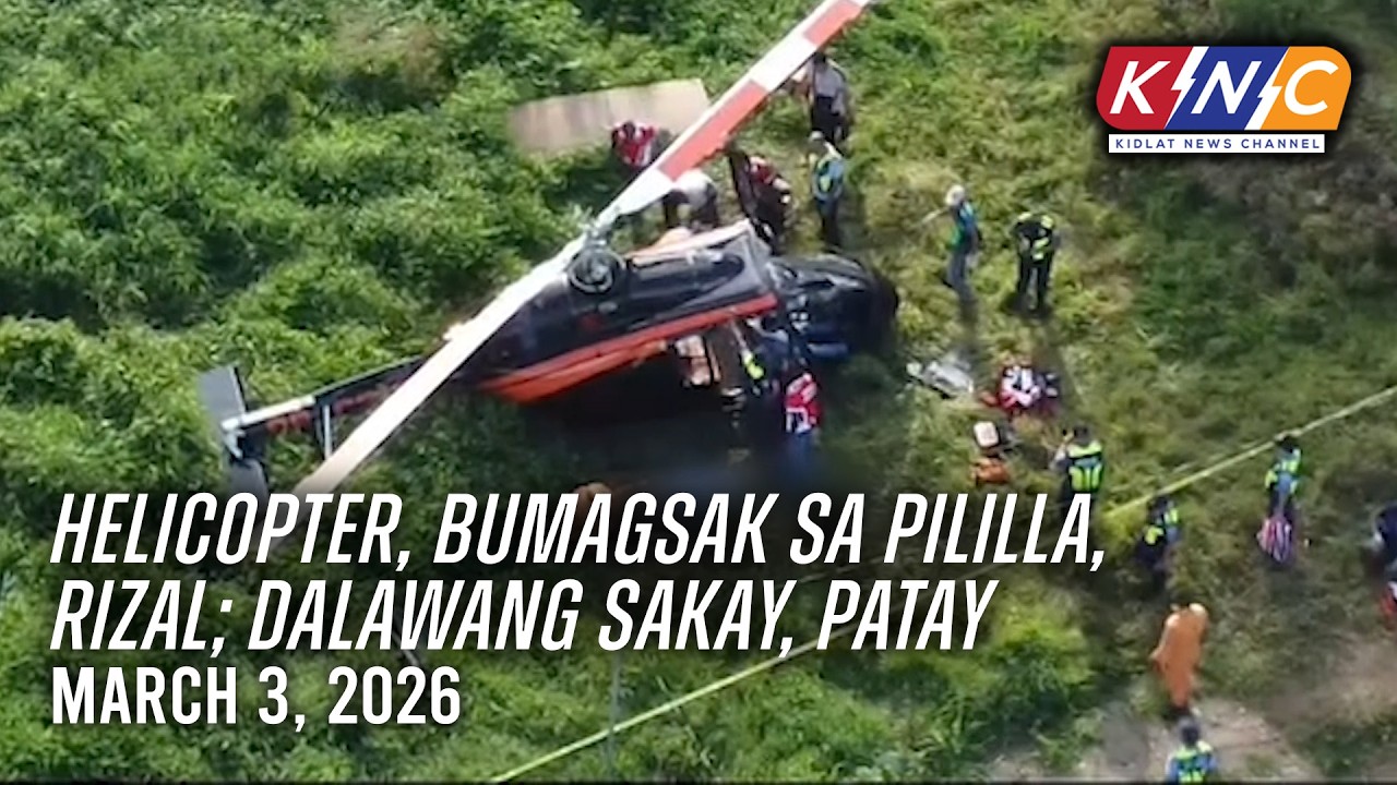 Helicopter, bumagsak sa Pililla, Rizal; dalawang sakay, patay | Kidlat News Channel (Mar 3 2026 4PM)