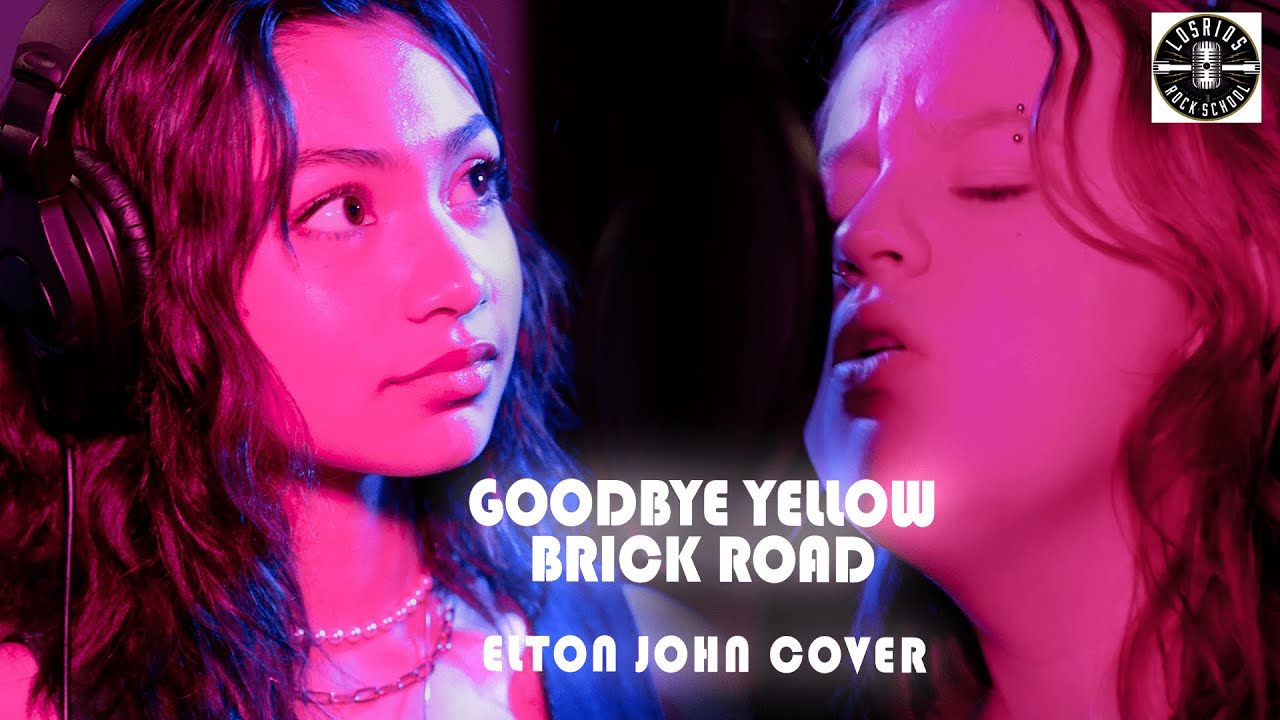 Goodbye Yellow Brick Road - Los Rios Rock School