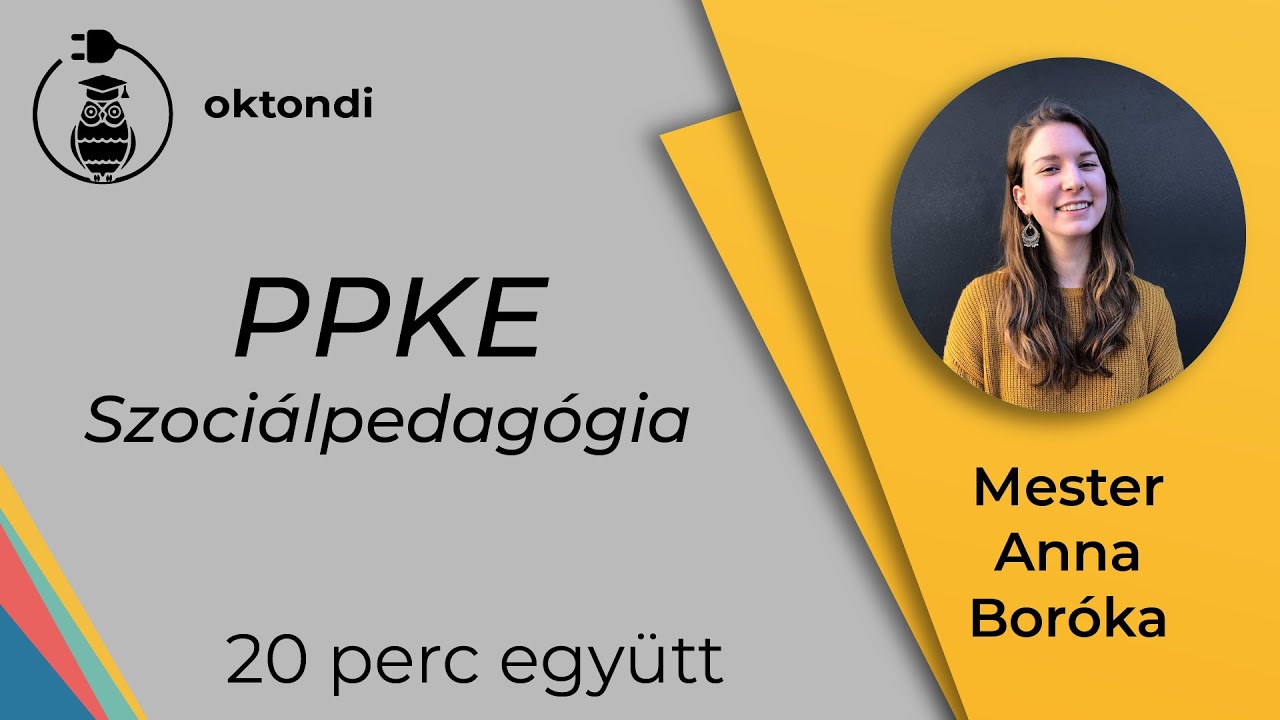 PPKE - Szociálpedagógia (Mester Anna Boróka) | 20 perc együtt