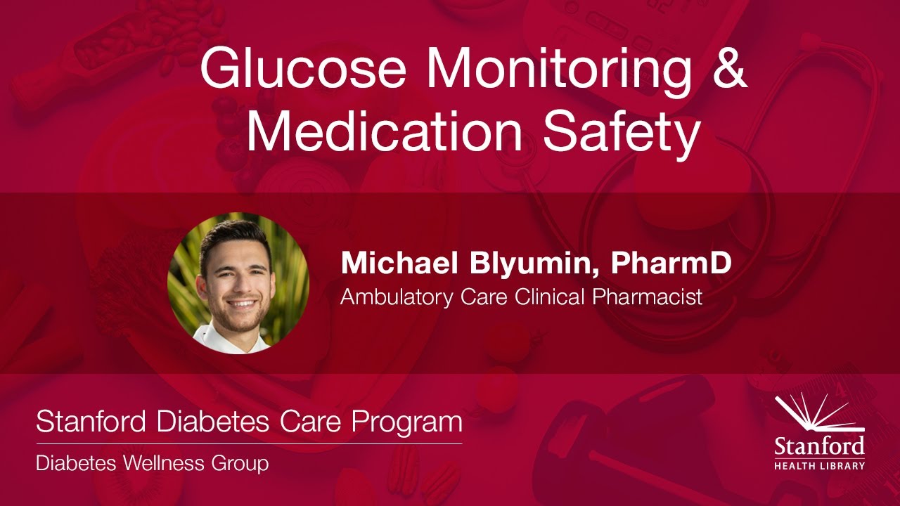 Diabetes Wellness Webinar: Glucose Monitoring and Medication Safety