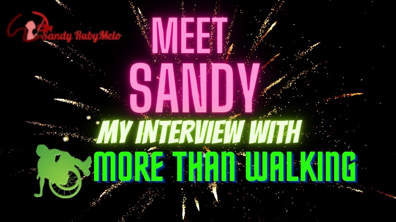 MEET SANDY. MY  INTERVIEW WITH MORE THAN WALKING #morethanwalking #spinalcordinjury  #sandyrubymelo