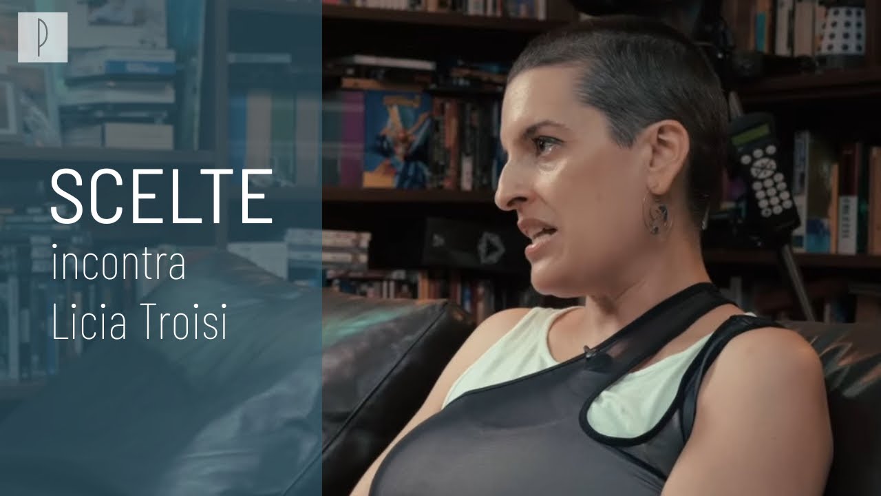 SCELTE incontra Licia Troisi
