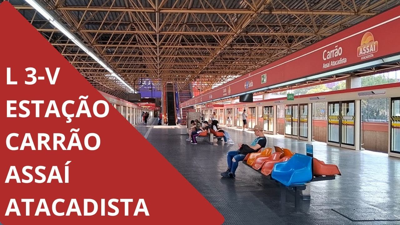 Estação Carrão Assaí Atacadista da Linha 3-V do Metrô de São Paulo