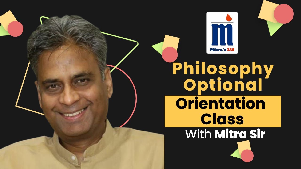 Orientation : Philosophy Optional (UPSC IAS Mains)