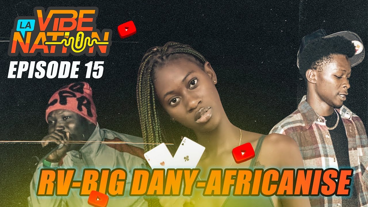 EPISODE 15 VIBE NATION | BIG DANY | AFRICANISE | RV PERFORMANCE DE FEU