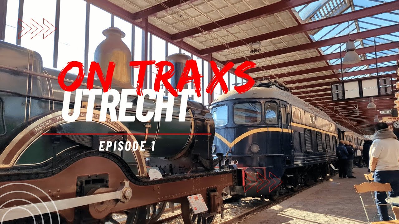 On Trax Spoorwegmuseum  -  railway museum | Episode 1