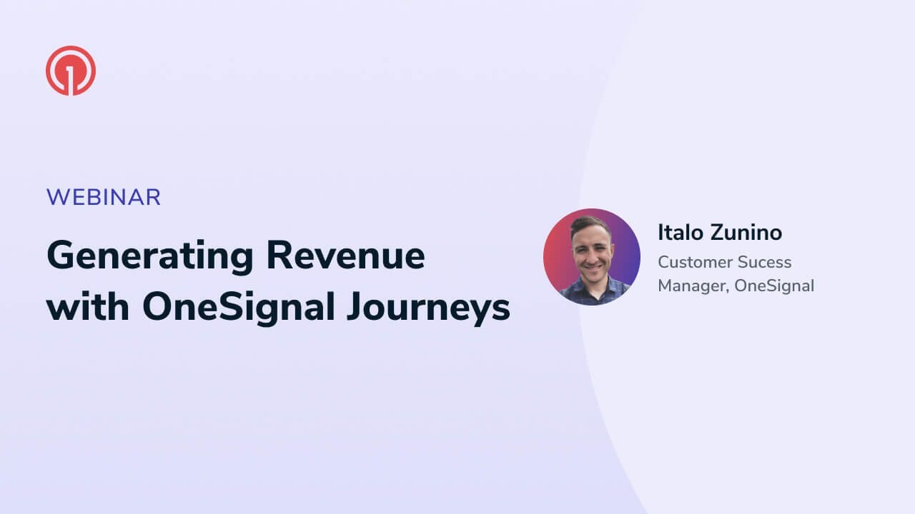 Generating Revenue with OneSignal Journeys