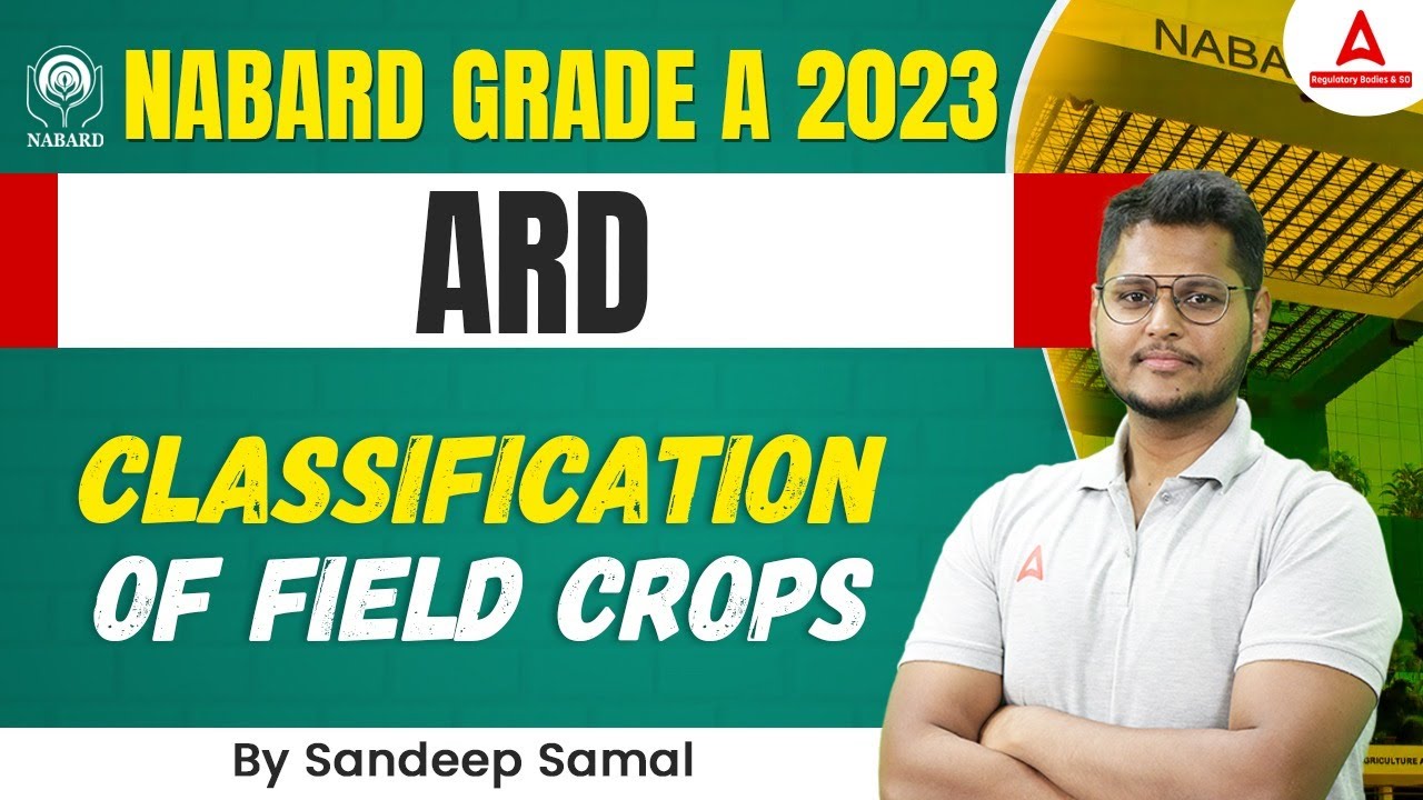 Classification of Field Crops | NABARD Grade A 2023 | ARD by Sandeep Samal
