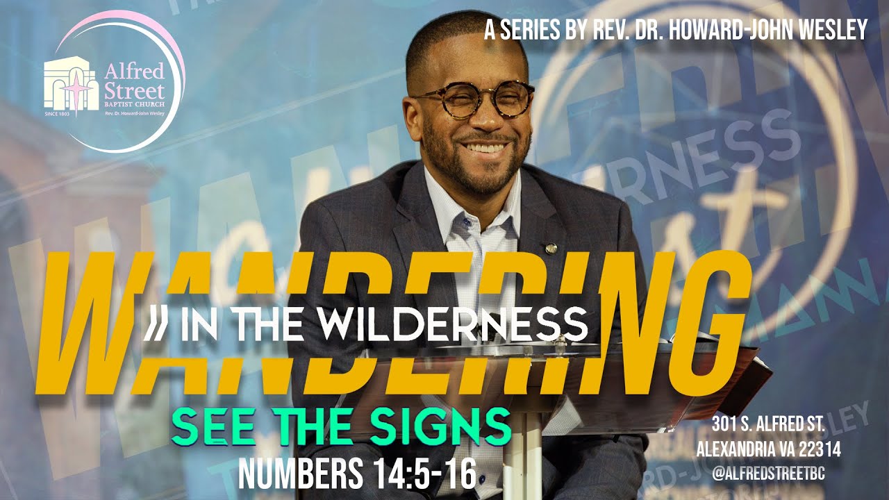 See the Signs: Wandering In The Wilderness (Part 3) | Rev. Dr. Howard-John Wesley