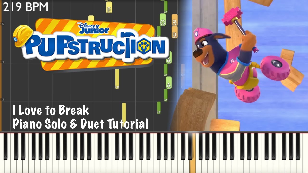 Pupstruction ~ I Love to Break ~ Piano Solo & Duet Tutorial