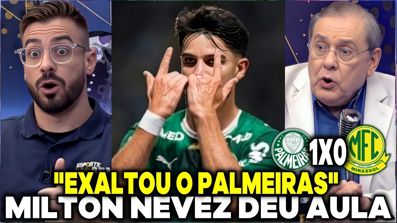 MILTON NEVES DEU AULA SOBRE O PALMEIRAS 