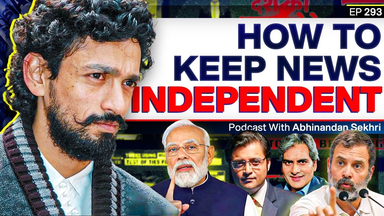 News in the Age of Disinformation - Abhinandan Sekhri on Gandhi,Nehru, Modi and Newslaundry 