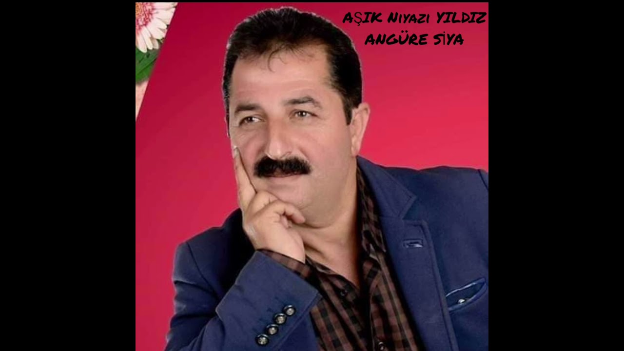 AŞIK NİYAZİ YILDIZ-ANGÜRE SİYA
