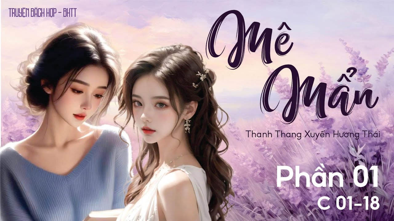 Mê Mẩn [BHTT] - P1 - C : 01 - 18