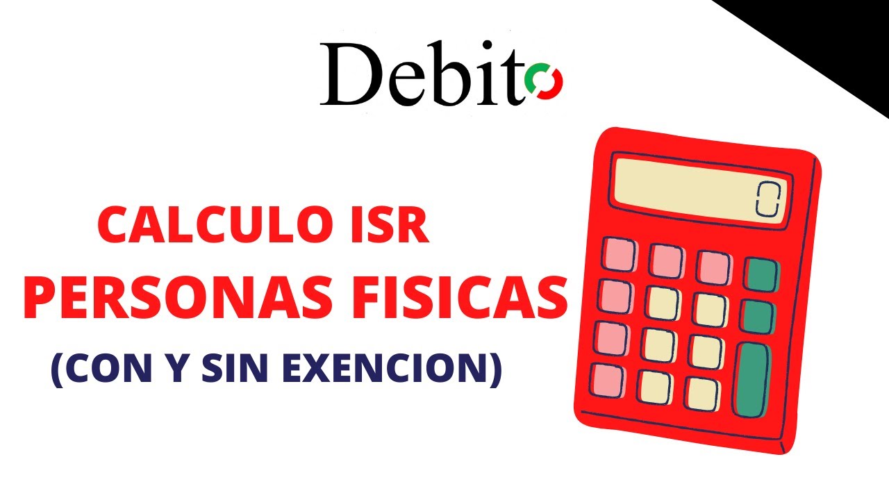CALCULO DEL ISR PARA PERSONAS FISICAS  / contabilidad fiscal 13