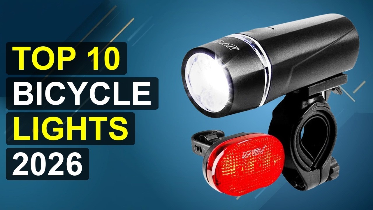 Top 10 Bicycle Lights 2026 | 2026 Bicycle Lights