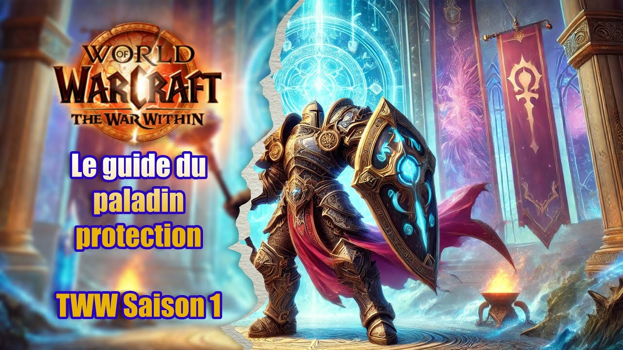 TWW - Guide du paladin protection - Saison 1