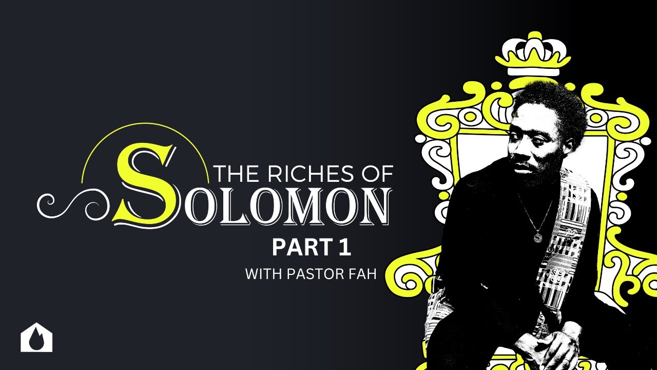 Pastor Fah Reveals The Riches of Solomon in Part 1 of This Series!