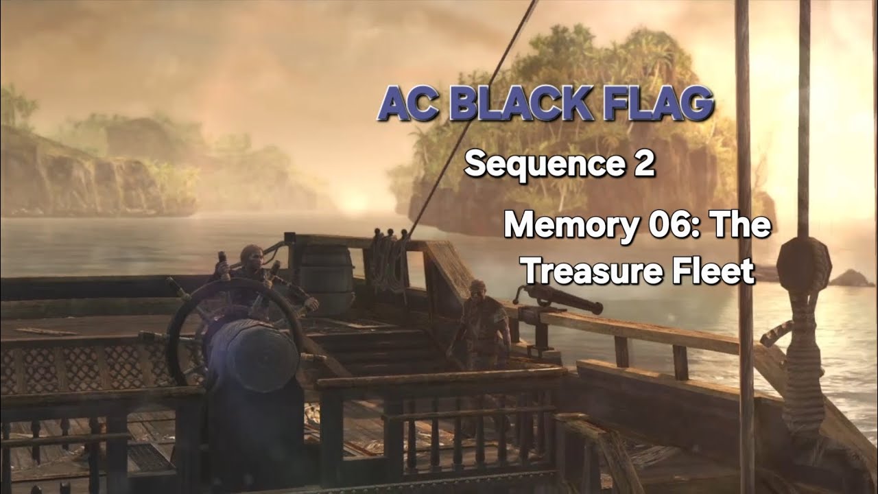 AC BLACK FLAG: SEQUENCE2 Memória 06: The Treasure Fleet 