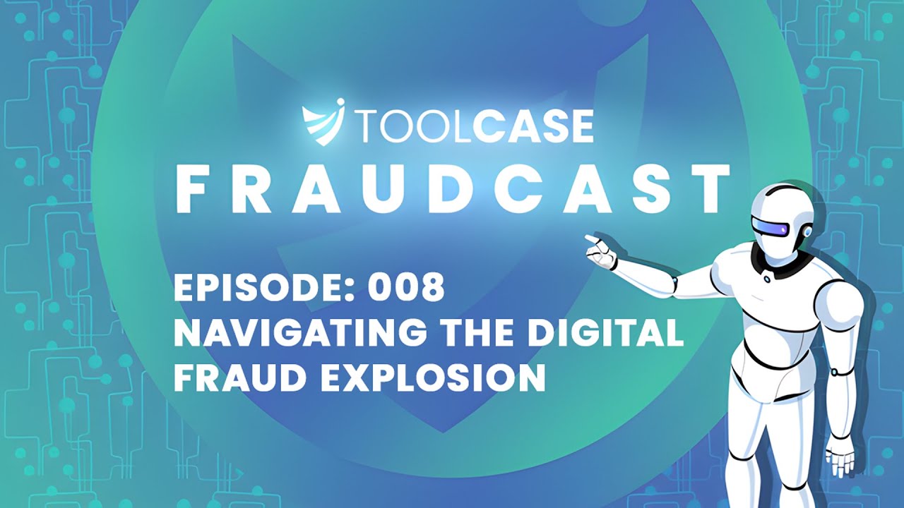 Navigating the Digital Fraud Explosion