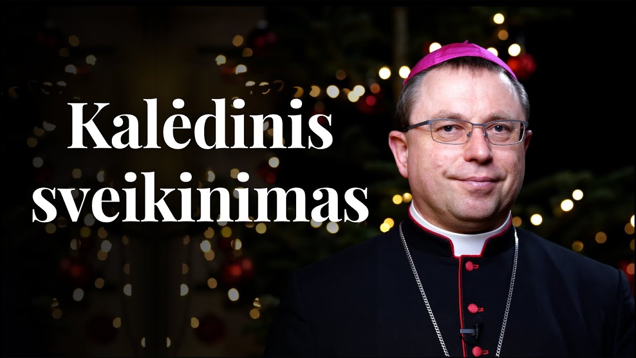Vyskupo Algirdo Jurevičiaus sveikinimas Šv. Kalėdų proga | 2023