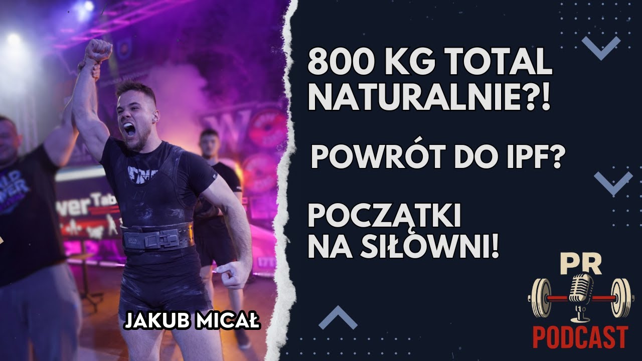PR Podcast #4 | 800 KG TOTAL NATURALNIE? - Jakub "Miiciiu" Micał