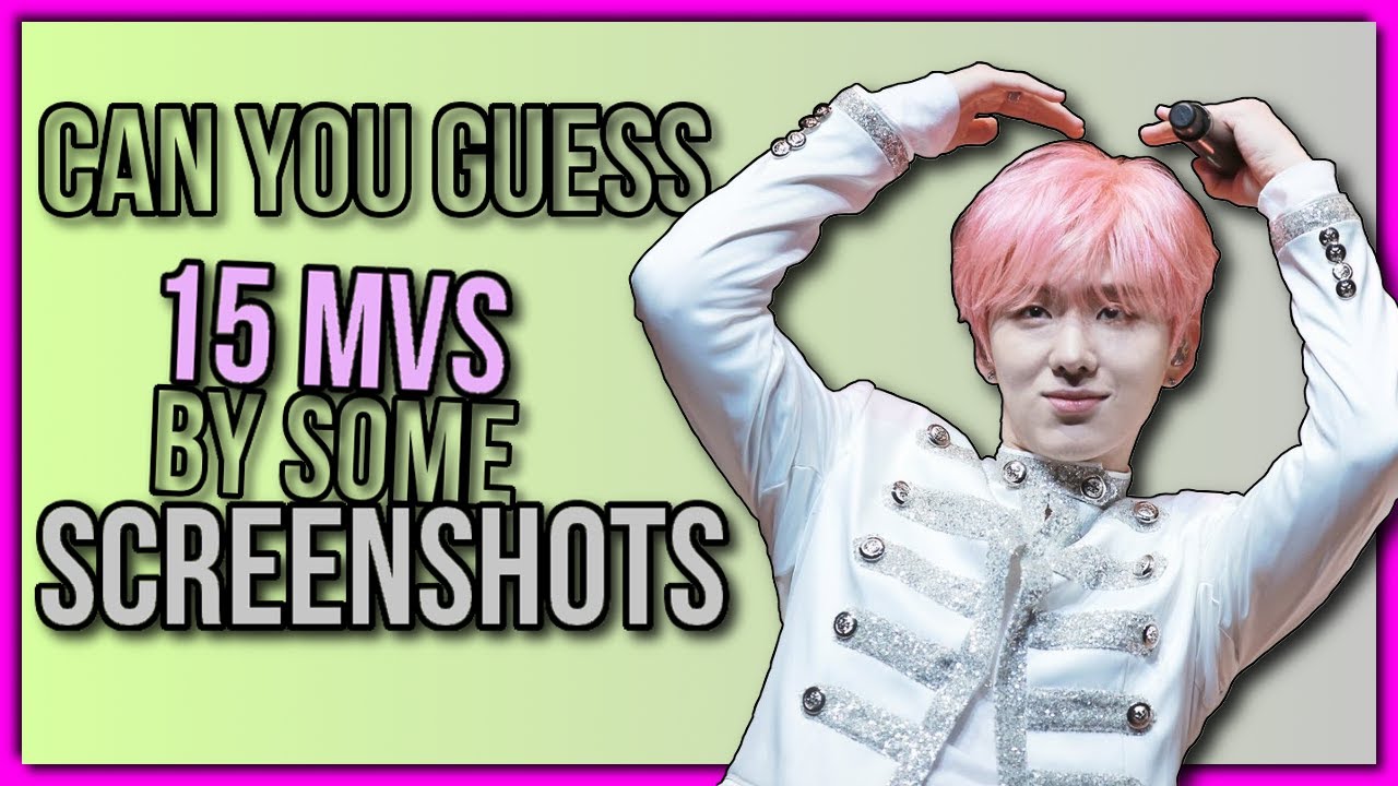 GUESS THE KPOP SONG BY MV SCREENSHOTS 😊