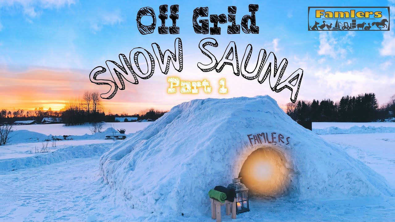 Off Grid Igloo sauna (part 1) @Famlers
